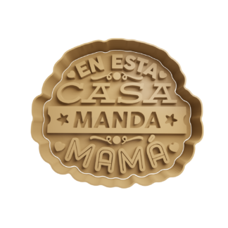 En esta casa manda mamá Cortador de Galletas STL