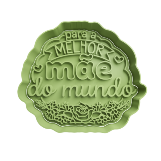 Para a melhor mae do mundo con flores Cortador de Galletas STL