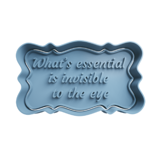 Whats essencial is invisible to the eye Cookie Cutter STL