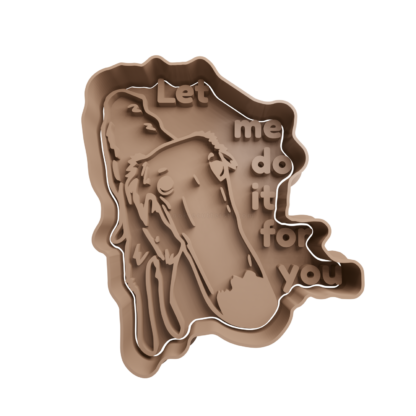 Dog Let me do it for you Cookie Cutter STL