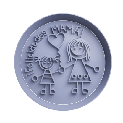 Mother with Daughter -Felicidades MAMÁ Cookie Cutter STL